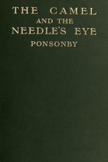 The Camel and the Needle's Eye by Arthur Ponsonby