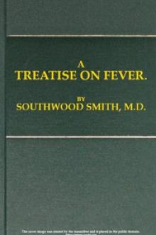 A Treatise on Fever by Thomas Southwood-Smith