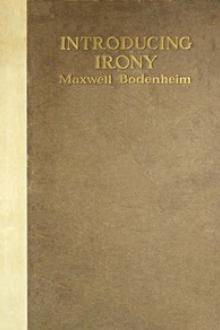 Introducing Irony by Maxwell Bodenheim
