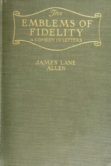 The Emblems of Fidelity by James Lane Allen