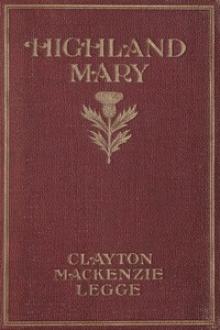 Highland Mary by Clayton Mackenzie Legge