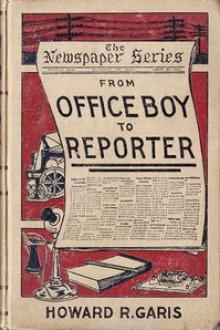 From Office Boy to Reporter by Howard R. Garis