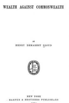 Wealth against commonwealth by Henry Demarest Lloyd