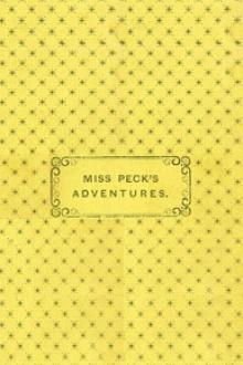 Miss Peck's Adventures by Anonymous