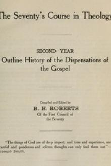 The Seventy's Course in Theology (Second Year) by B. H. Roberts