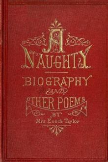 A-Naughty-Biography and other poems by Mrs. Enoch Taylor