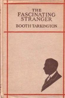 The Fascinating Stranger And Other Stories by Booth Tarkington