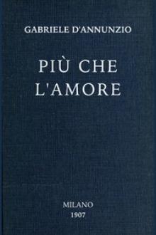 Più che l'amore by Gabriele D'Annunzio
