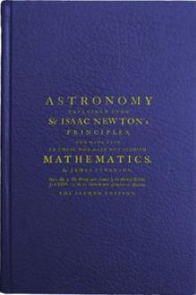 Astronomy Explained Upon Sir Isaac Newton's Principles by James Ferguson