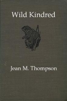 Wild Kindred by Jean May Thompson