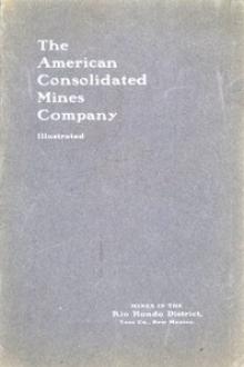 The American Consolidated Mines Company by Anonymous
