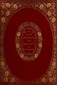 The House of Quiet by Arthur Christopher Benson