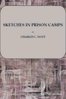 Sketches in Prison Camps by Charles C. Nott
