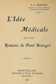 L'idée médicale dans les romans de Paul Bourget by Joseph Grasset