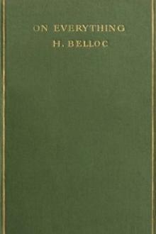 On Everything by Hilaire Belloc