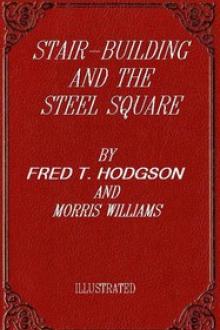 Stair-Building and the Steel Square by Fred T. Hodgson, Morris Meredith Williams