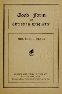 Good Form and Christian Etiquette by S. M. I. Henry