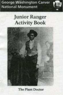 George Washington Carver National Monument Junior Ranger Activity Book by United States. National Park Service
