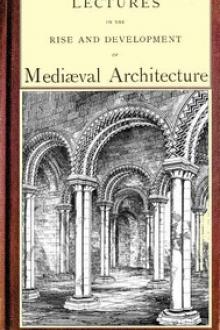 Lectures on the rise and development of medieval architecture by George Gilbert, Sir Scott