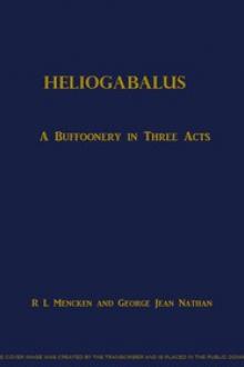 Heliogabalus by H. L. Mencken, George Jean Nathan