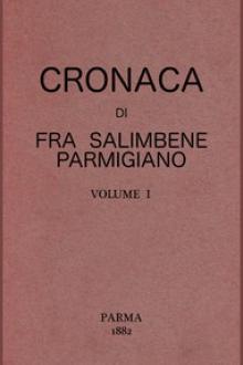 Cronaca di Fra Salimbene parmigiano vol. I by Salimbene de Adam