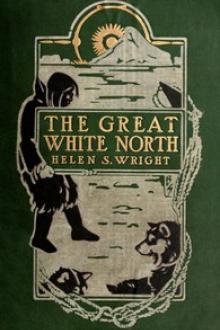 The Great White North by Helen S. Wright
