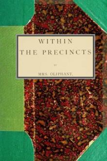 Within the Precincts by Margaret Oliphant