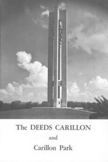 The Deeds Carillon and Carillon Park by Anonymous