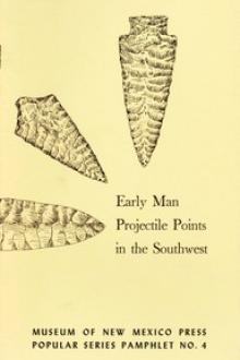 Early Man Projectile Points in the Southwest by Anonymous
