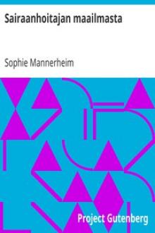 Sairaanhoitajan maailmasta by Sophie Mannerheim