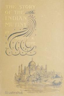 The Story of the Indian Mutiny by Ascott Robert Hope Moncrieff