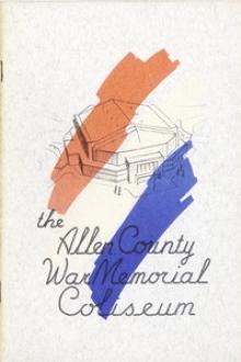 The Allen County War Memorial Coliseum by Otto H. Adams