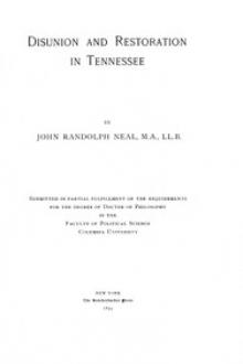 Disunion and Restoration in Tennessee by John Randolph Neal