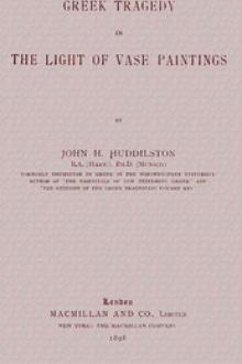 Greek Tragedy in the Light of Vase Paintings by John Homer Huddilston