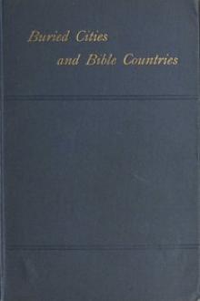 Buried Cities and Bible Countries by George St. Clair