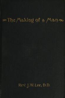 The Making of a Man by James Wideman Lee