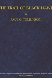 The Trail of Black Hawk by Paul G. Tomlinson