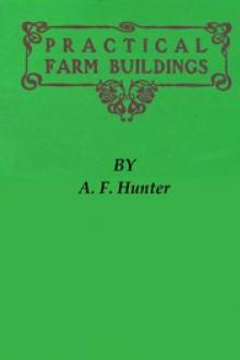 Practical Farm Buildings by A. F. Hunter