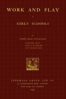 Work and Play in Girls' Schools by Dorothea Beale