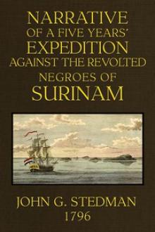 Narrative, of a five years' expedition against the Revolted Negroes of Surinam, in Guiana on the Wild Coast of South America; from the year 1772 to 1777... Volume I by Francesco Bartolozzi, Thomas Holloway, John Gabriel Stedman