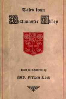 Tales from Westminster Abbey by Millicent Frewen Lord