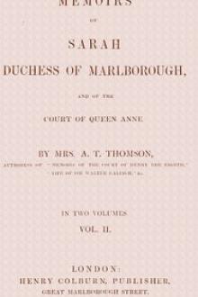 Memoirs of Sarah, Duchess of Marlborough, and of the Court of Queen Anne Vol. II by Grace Wharton