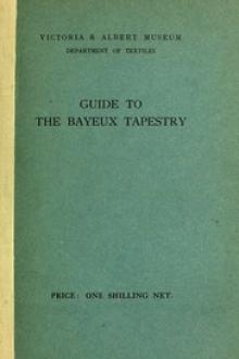 Guide to the Bayeux tapestry by F. F. L. Birrell