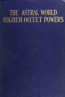 The Astral World—Higher Occult Powers by Joel Tiffany