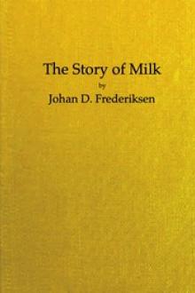 The Story of Milk by Johan D. Frederiksen