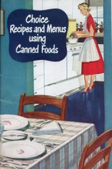 Choice Recipes and Menus using Canned Foods by Anonymous