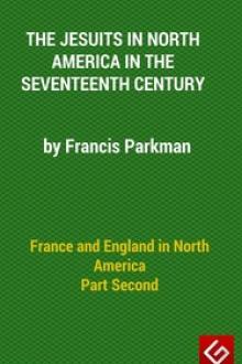 France and England in N America, Part II by Francis Parkman