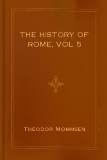The History of Rome, vol 5 by Theodor Mommsen
