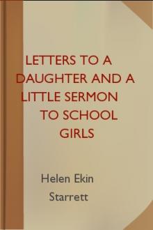 Letters to a Daughter and A Little Sermon to School Girls by Helen Ekin Starrett