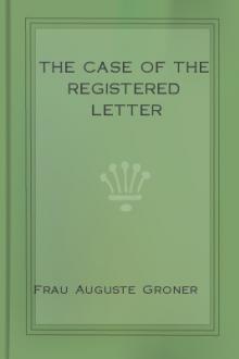 The Case of the Registered Letter by Frau Auguste Groner